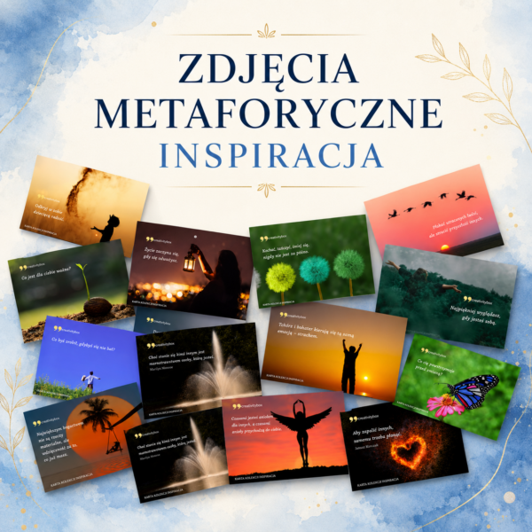 INSPIRACJA zdjęcia metaforyczne z cytatami i pytaniami rozwojowymi, doskonały prezent