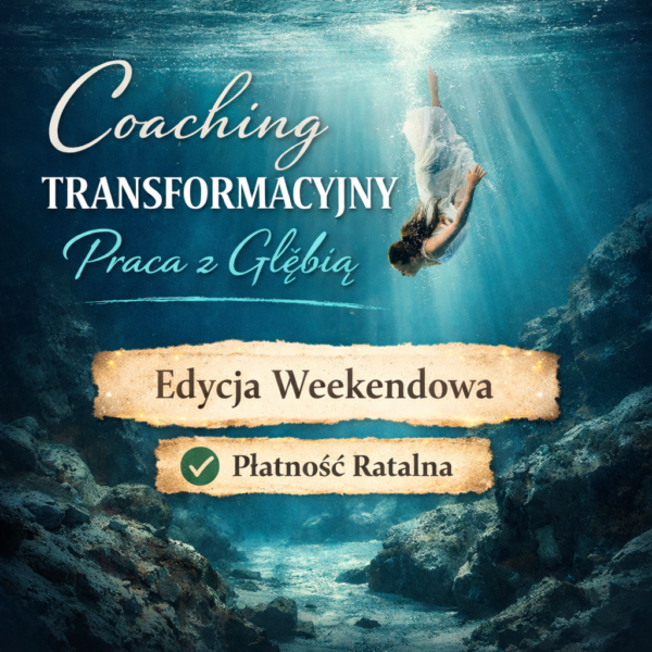 Coaching transformacyjny - praca z Głębią - na żywo. Certyfikat (raty)