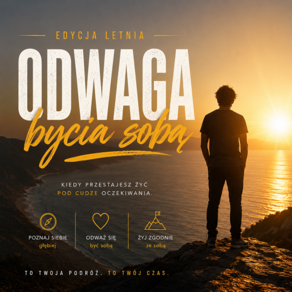 Odwaga bycia sobą - na żywo 3 edytacja letnia