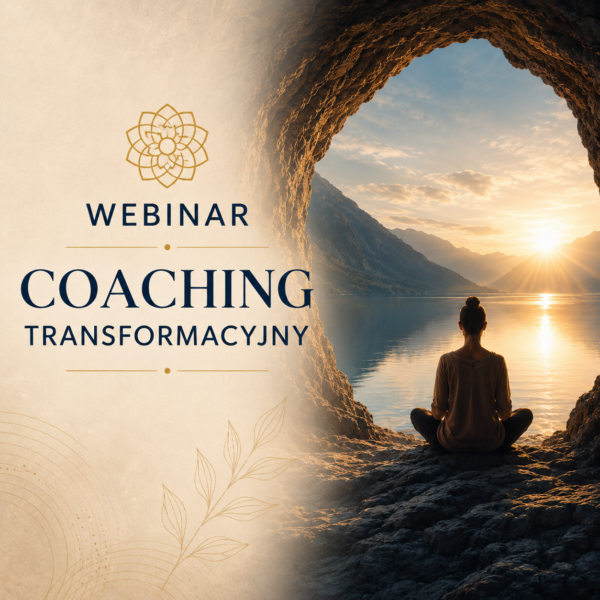 Webinar coaching transformacyjny praca z głębią bezpłatnie z kodem transformacja