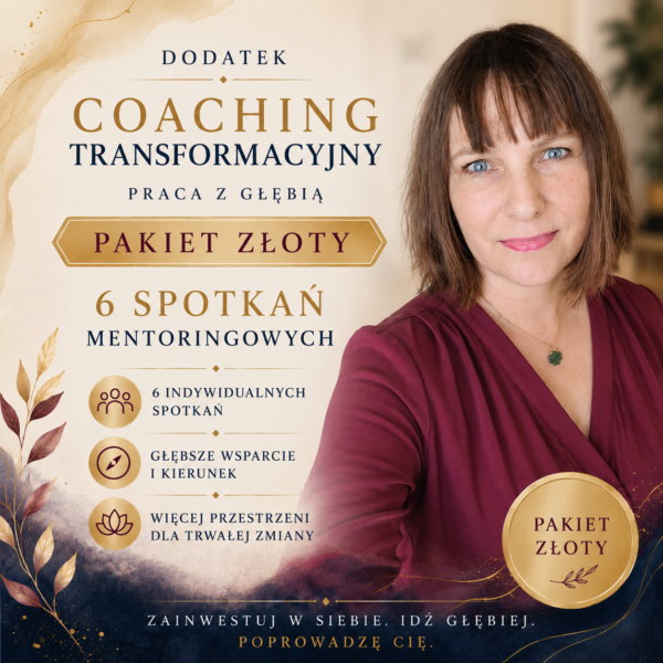 Pakiet Złoty – Mentoring Premium do Coachingu Transformacyjnego Praca z Głębią