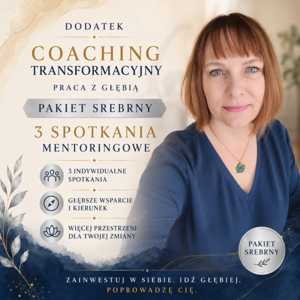 Pakiet Srebrny – Mentoring do Coachingu Transformacyjnego Praca z Głębią