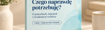 Kreatywność potrzeb i relacji